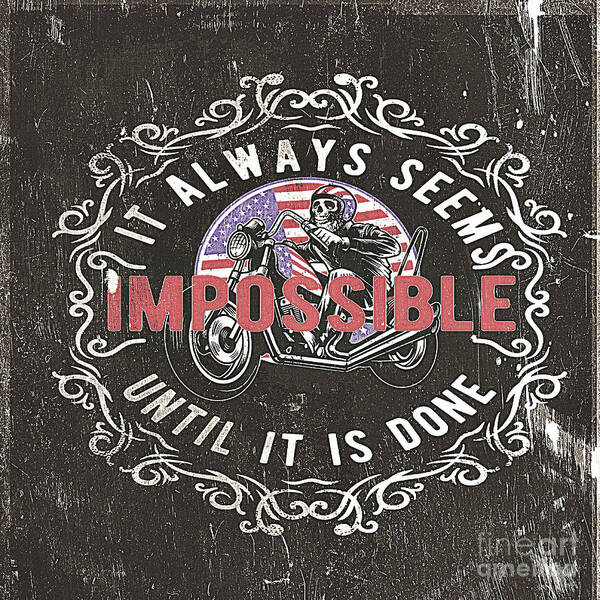 Motorcycle Poster featuring the digital art Always Seems Impossible T Shirt by DSE Graphics