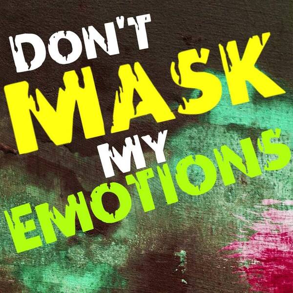  Poster featuring the digital art Don't Mask My Emotions by Tony Camm