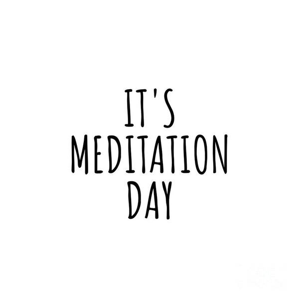 Meditation Gift Poster featuring the digital art It's Meditation Day by Jeff Creation