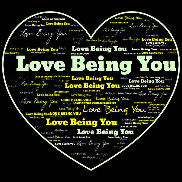 Words Poster featuring the digital art Love Being You by Demetrai Johnson