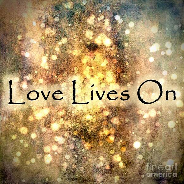 Love Poster featuring the digital art Love Lives On by Ramona Matei