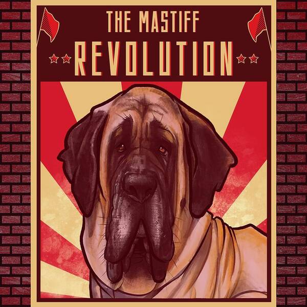 Mastiff Poster featuring the drawing Mastiff REVOLUTION by John LaFree