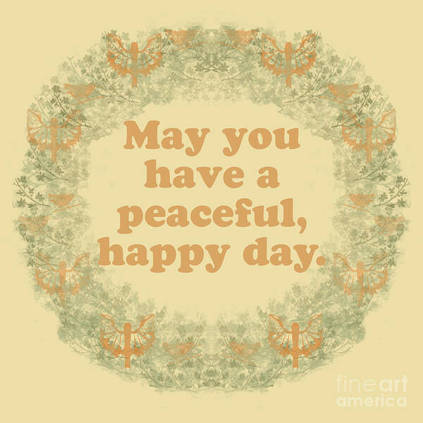 May You Have A Peaceful; Happy Day; Angels; Hummingbirds; Wreath Of Green; Greenery; Blessings; Wishes; Peaceful Wishes; Happiness; Happy Day; Peace;inspiration; Well Wishes; Peace To You; Hope For A Better Day; Poster featuring the digital art May you have a peaceful, happy day. by Annette M Stevenson