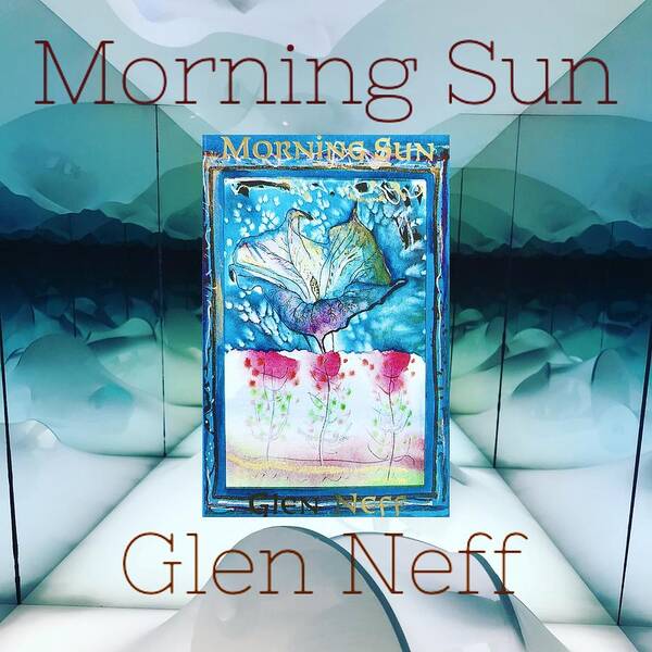 Morning Sun Poster featuring the mixed media Morning Sun by Glen Neff