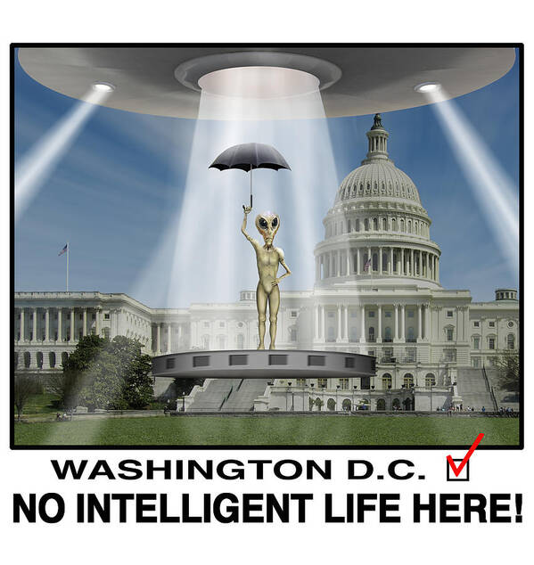 Washington Dc Poster featuring the photograph No Intelligent Life Here D C by Mike McGlothlen