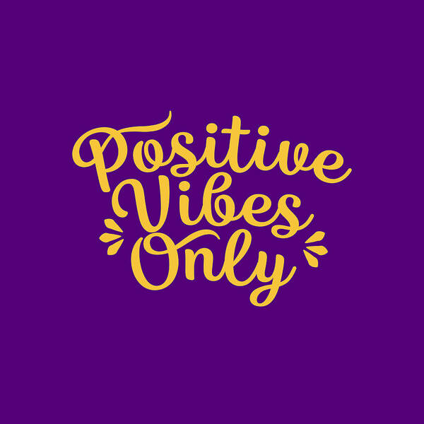 Positive Poster featuring the digital art Positive Vibes Only Vibrant Yellow by Bob Baker