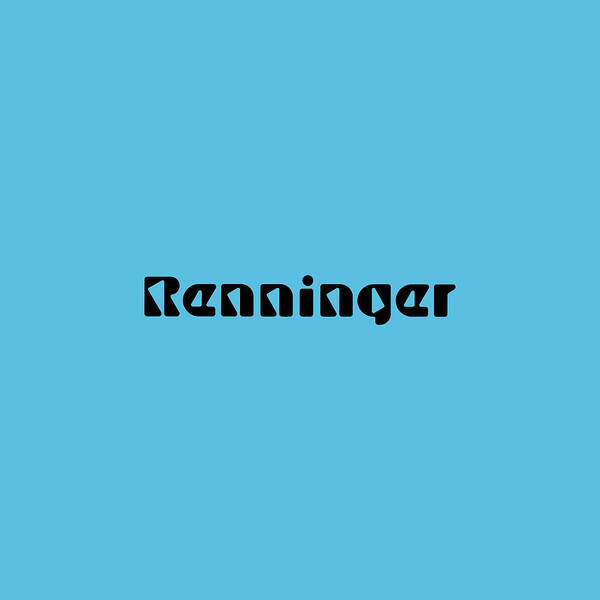 Renninger Poster featuring the digital art Renninger #Renninger by TintoDesigns