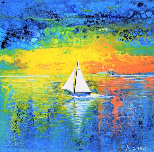 Wall Art Sailboat Sky Pouring Art Sunrise Sunset Home Decor Blue Sky Water Lake Art Gallery Acrylic Painting Abstract Painting Poster featuring the painting Sailboat by Tanya Harr