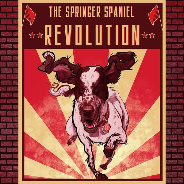 English Springer Spaniel Poster featuring the drawing Springer Spaniel REVOLUTION by John LaFree