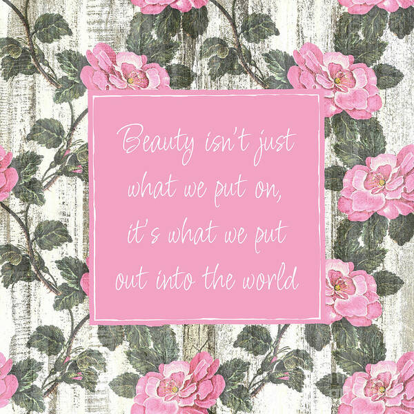 Beauty Quotes Poster featuring the painting What We Put Out Into The World by Tina LeCour