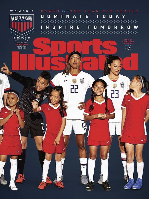 Magazine Cover Art Print featuring the photograph Dominate Today, Inspire Tomorrow 2019 Womens World Cup Sports Illustrated Cover by Sports Illustrated