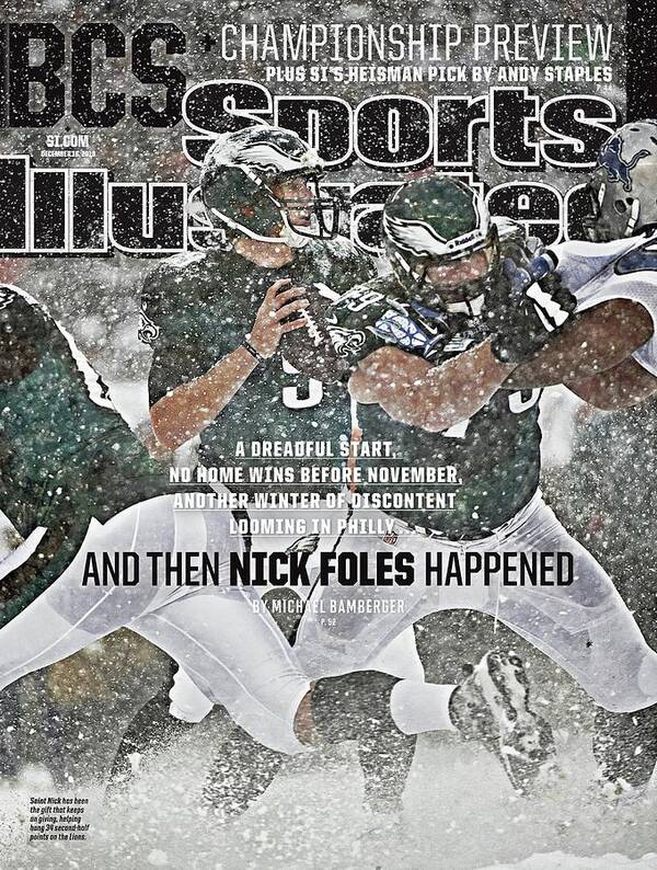 Magazine Cover Art Print featuring the photograph And Then Nick Foles Happened Sports Illustrated Cover by Sports Illustrated