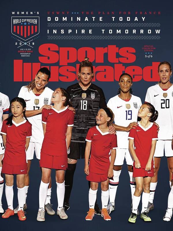 Magazine Cover Art Print featuring the photograph Dominate Today, Inspire Tomorrow 2019 Womens World Cup Sports Illustrated Cover by Sports Illustrated