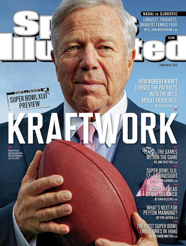 Magazine Cover Art Print featuring the photograph Kraftwork How Robert Kraft Turned The Patriots Into The Sports Illustrated Cover by Sports Illustrated