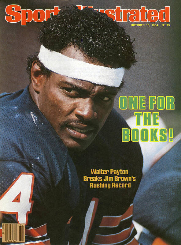 Magazine Cover Art Print featuring the photograph One For The Books Walter Payton Breaks Jim Browns Rushing Sports Illustrated Cover by Sports Illustrated