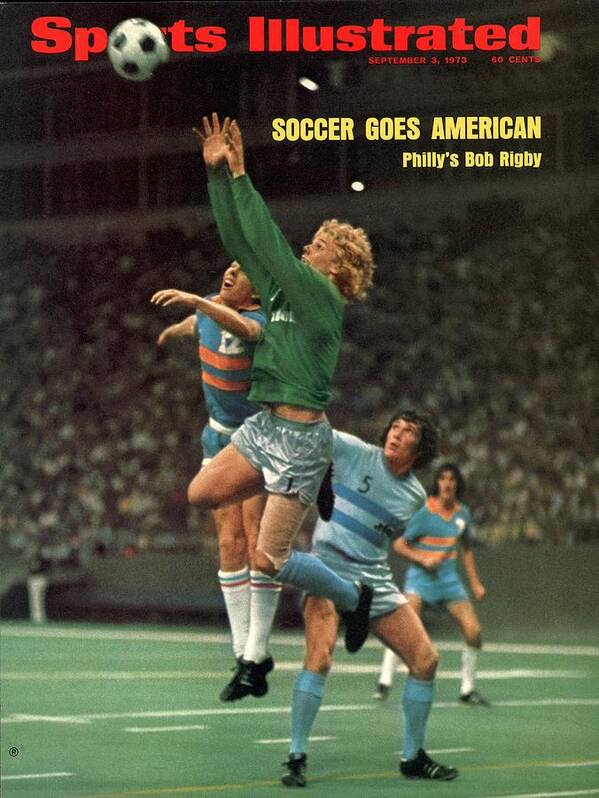 Magazine Cover Art Print featuring the photograph Philadelphia Atoms Goalie Bob Rigby, 1973 Nasl Championship Sports Illustrated Cover by Sports Illustrated