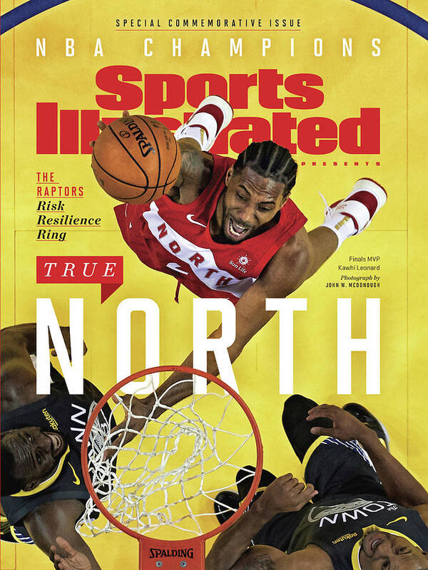 Playoffs Art Print featuring the photograph True North Toronto Raptors, 2019 Nba Champions Sports Illustrated Cover by Sports Illustrated