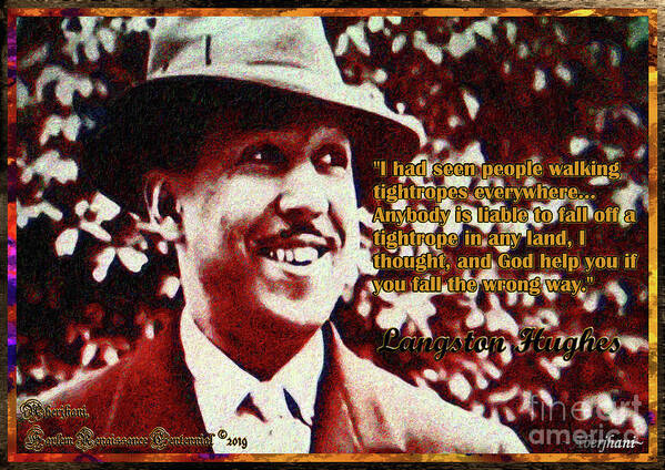 Harlem Renaissance Art Print featuring the mixed media Langston Hughes Quote on People Walking Tightropes by Aberjhani