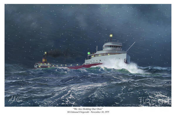 Edmund Fitzgerald Art Print featuring the painting We Are Holding Our Own by Mark Karvon