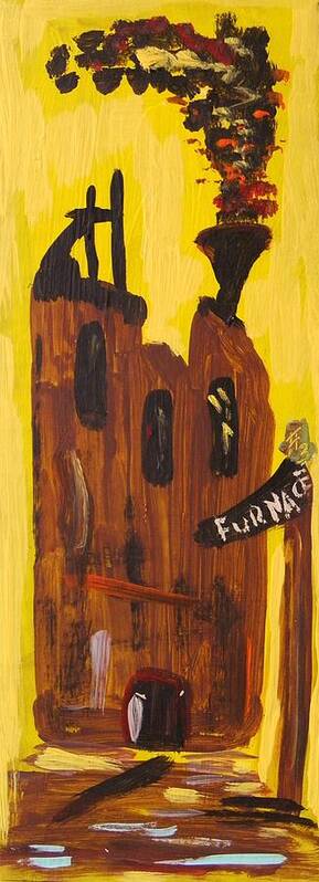 Steel Art Print featuring the painting Furnace 3 Today by Mary Carol Williams
