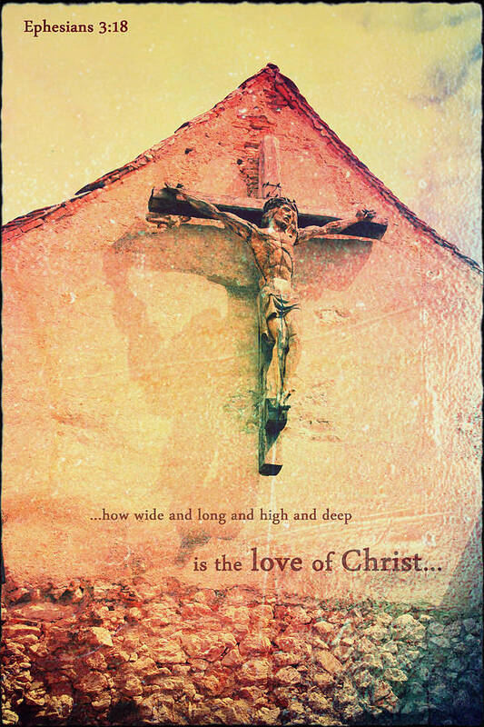 Christ Art Print featuring the photograph Ephesians 3 18 by Emanuel Tanjala