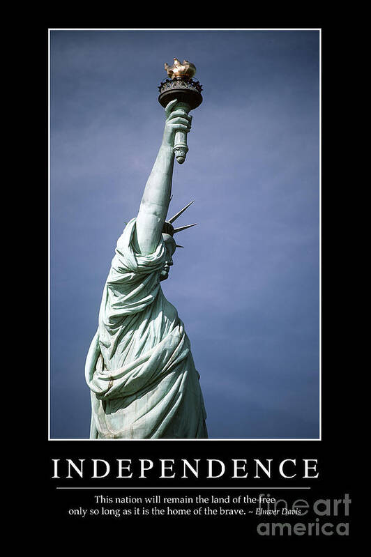 Vertical Art Print featuring the photograph Independence Inspirational Quote by Stocktrek Images