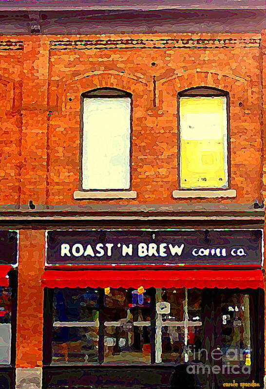 Ottawa Art Print featuring the painting Roast N Brew Coffee Shop Restaurant The Glebe Storefronts Old Ottawa South Paintings C Spandau by Carole Spandau