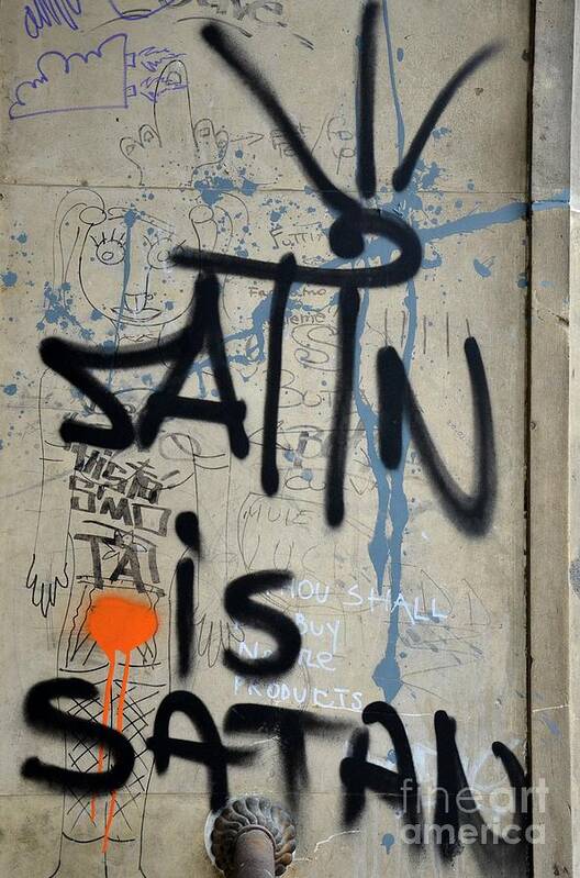 Satin Art Print featuring the photograph 'Satin is Satan' graffiti - Bucharest Romania by Imran Ahmed