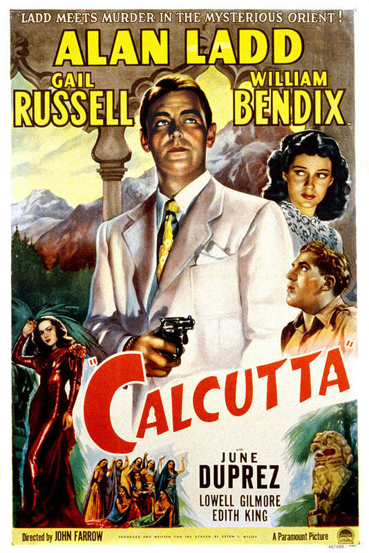 1940s Movies Art Print featuring the photograph Calcutta, Alan Ladd, Gail Russell by Everett