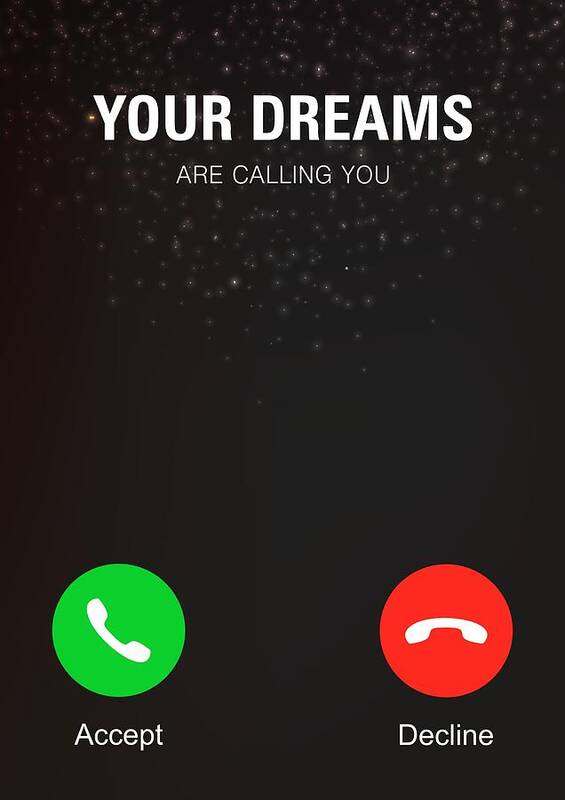 Your Dreams Are Calling You - Inspirational Quotes Art Print for