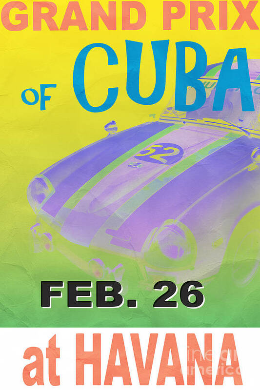 Vintage Art Print featuring the photograph Grand Prix of Cuba Rally Poster by Edward Fielding