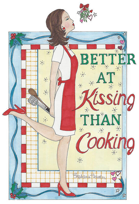 Holiday Art Print featuring the mixed media Holiday Kissing Cooking by Stephanie Hessler