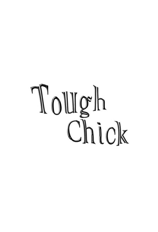 Word Art Art Print featuring the digital art Tough Chick by Bill Owen
