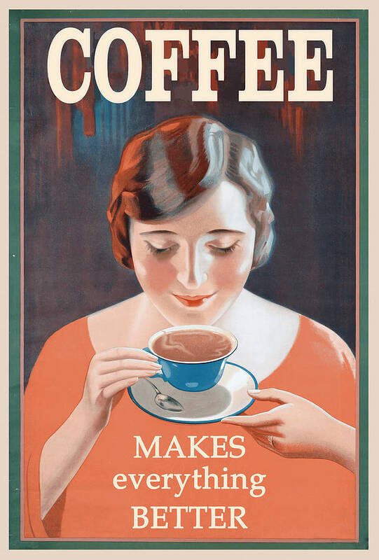 Coffee Makes Everything Better, Vintage Retro Poster, Drink Art Print