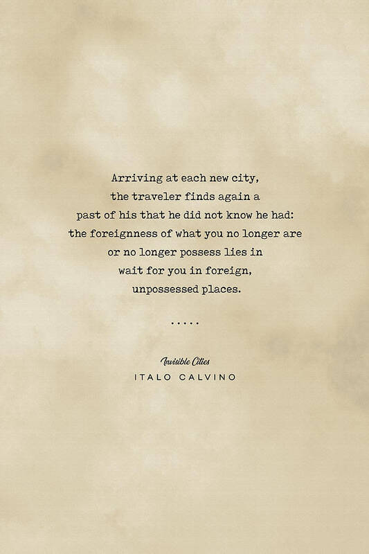 Italo Calvino Art Print featuring the mixed media Italo Calvino Quote - Invisible Cities - Typewriter quote on Old Paper - Literary Poster - Books by Studio Grafiikka