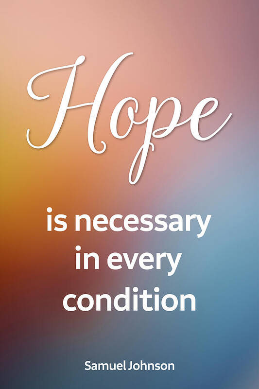 Hope Art Print featuring the digital art Motivational Hope Quote by Matthias Hauser