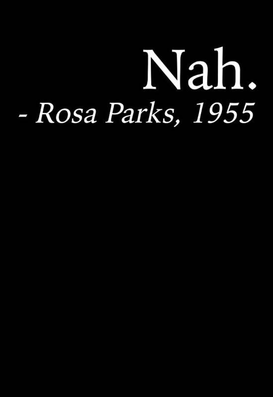 Democrat Art Print featuring the digital art Nah Rosa Parks 1955 Politics by Jacob Zelazny