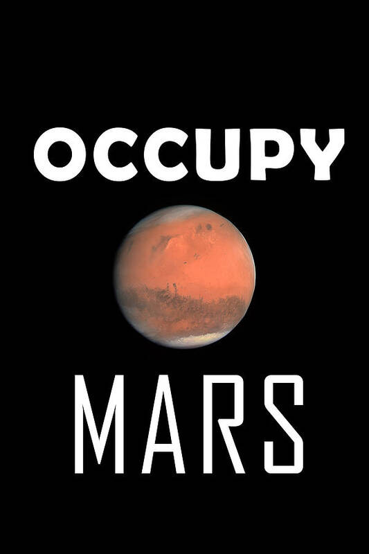 Occupy Mars Ca 2020 By Ahmet Asar Art Print featuring the painting Occupy Mars ca 2020 by Ahmet Asar by Celestial Images