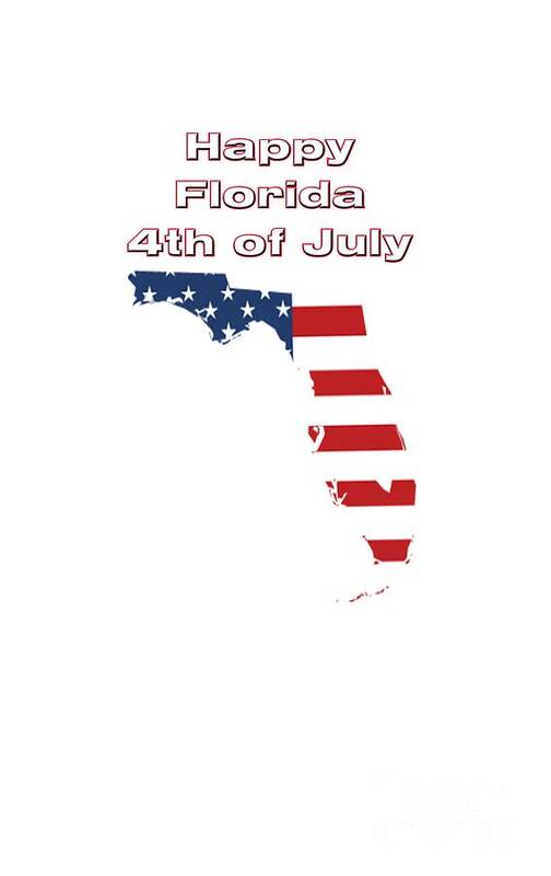 Florida Art Print featuring the digital art Happy Florida 4th of July by Judy Hall-Folde