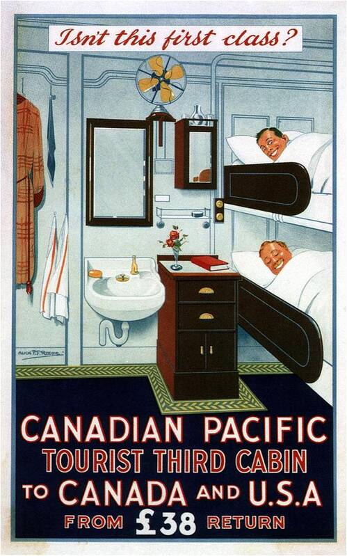 Canadian Pacific Art Print featuring the mixed media Isn't This First Class? - Canadian Pacific - Retro travel Poster - Vintage Poster by Studio Grafiikka