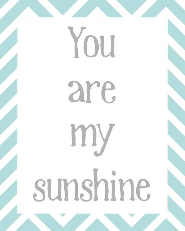  Baby Art Print featuring the digital art You Are My Sunshine #2 by Jaime Friedman