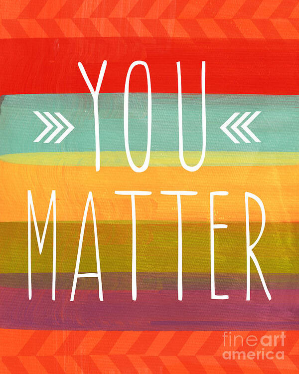 Stripes Art Print featuring the painting You Matter #2 by Linda Woods