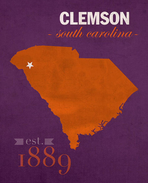 Clemson University Art Print featuring the mixed media Clemson University Tigers College Town South Carolina State Map Poster Series No 030 by Design Turnpike
