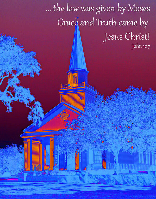 Scripture Art Art Print featuring the photograph Grace and Truth by Bill Barber