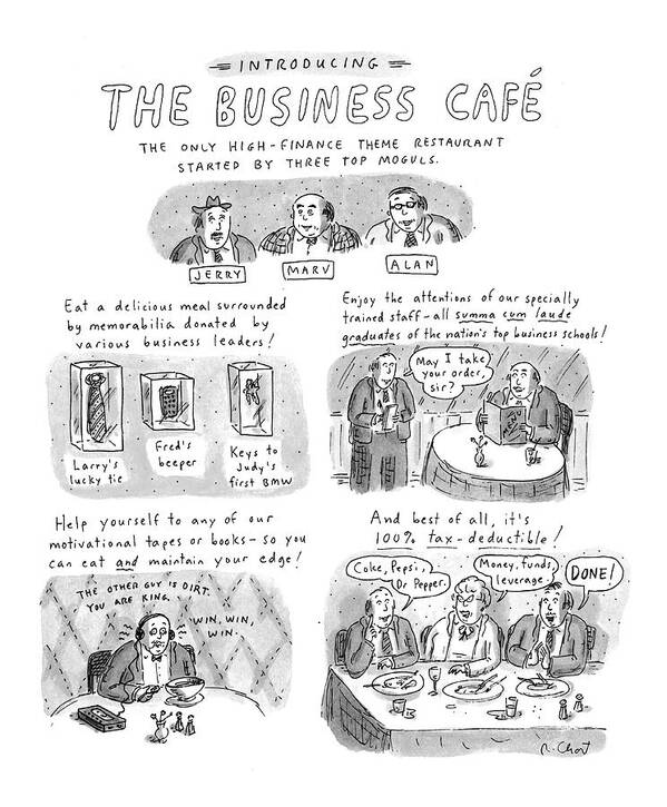 Restaurants - General Art Print featuring the drawing Introducing
The Business Cafe
The Only by Roz Chast