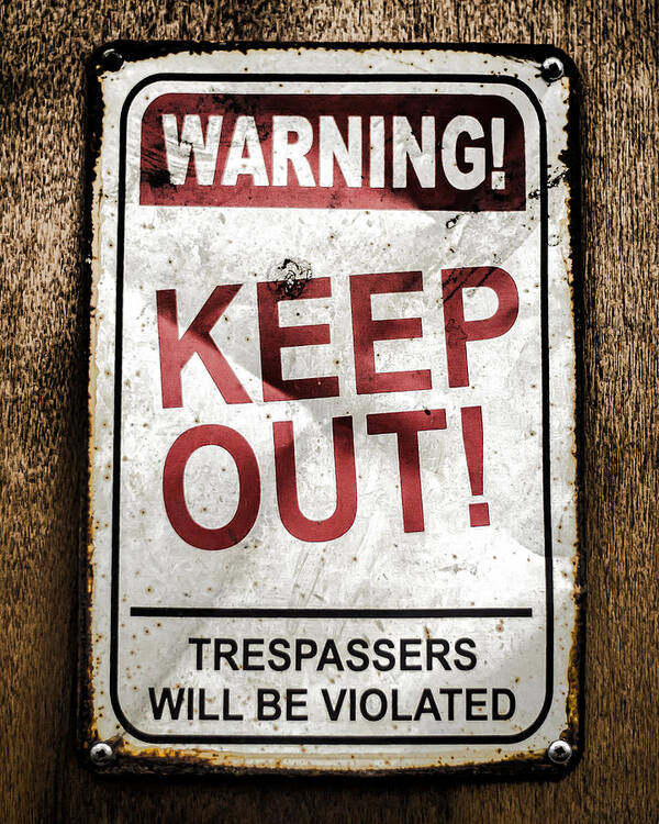 Keep Out Art Print featuring the photograph Keep Out by Heather Applegate