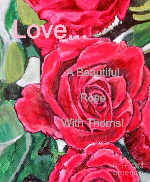 Nature Scene Old Fashioned Red Climbing Roses With Green Foliage And Dappled Sunlight With Romantic Sentiment About Love Art Print featuring the painting Love... A Beautiful Rose with Thorns #2 by Kimberlee Baxter