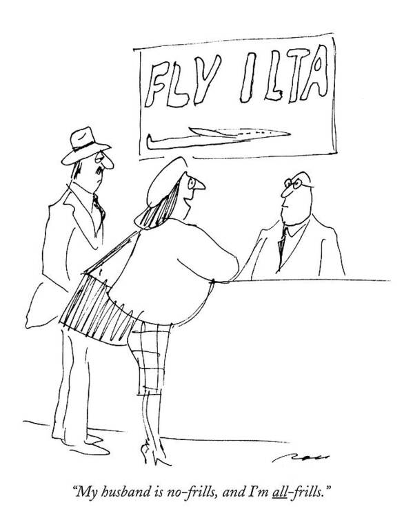 
(wife To Man At Travel Agency.) Travel Art Print featuring the drawing My Husband Is No-frills by Al Ross
