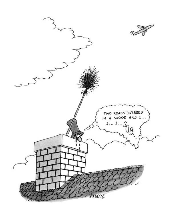 (chimney Sweep Sticks Head Out Of Chimney And Sees Plane Pass By. He Thinks: ) Poetry Art Print featuring the drawing New Yorker July 9th, 1979 by Jack Ziegler