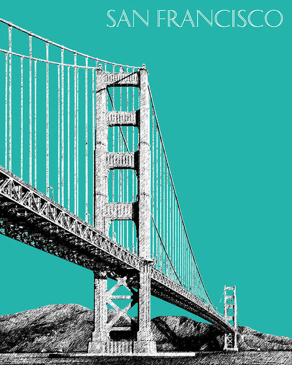 Architecture Art Print featuring the digital art San Francisco Skyline Golden Gate Bridge 2 - Teal by DB Artist